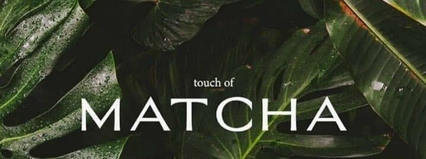 Touch Of Matcha