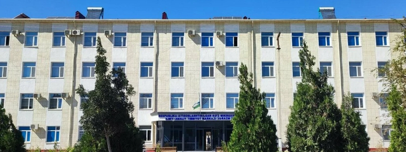 Republican Specialized Scientific-Practical Medical Center of Eye Microsurgery Khorezm Branch